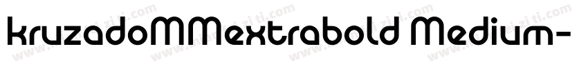 kruzadoMMextrabold Medium字体转换